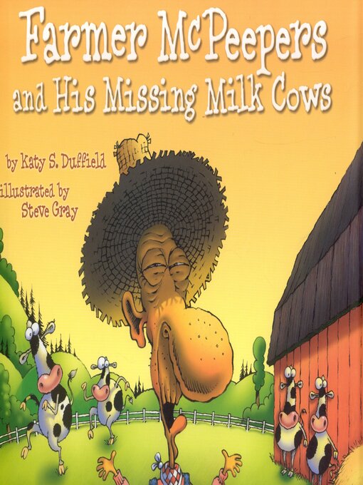 Title details for Farmer McPeepers and His Missing Milk Cows by Katy S. Duffield - Available
